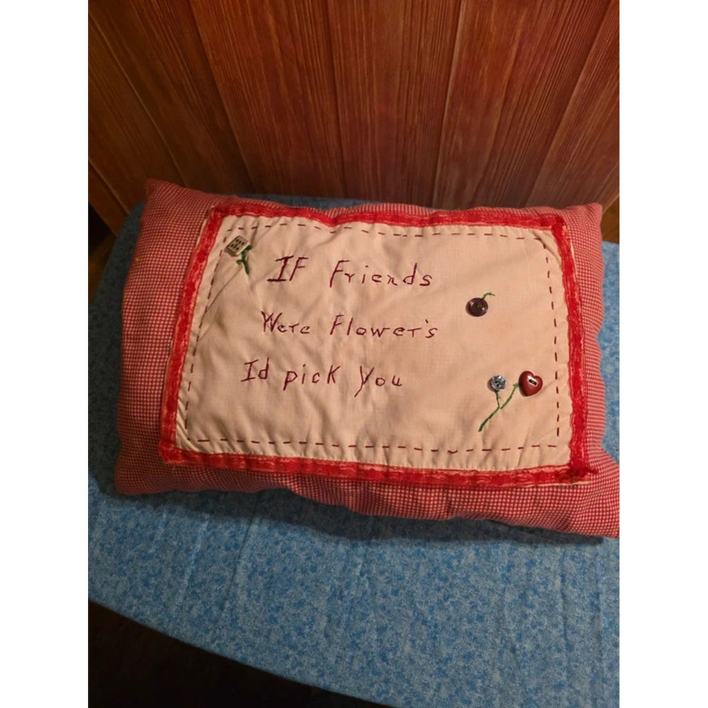 Vintage Handmade Throw Pillow Embroidered If Friends Were Flowers Gingham